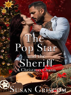 cover image of The Pop Star and the Sheriff--A Christmas Charm